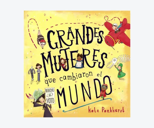 Grandes mujeres que cambiaron el mundo