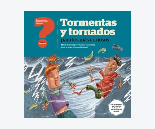 Tormentas y tornados para los más curiosos
