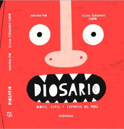 Diosario: dioses, seres y espíritus del Perú