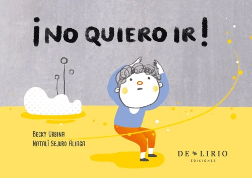 ¡No quiero ir!